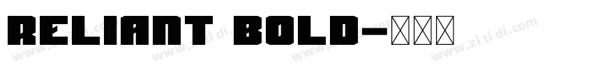 Reliant Bold字体转换